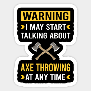 Warning Axe Thrower Throwing Axes Sticker